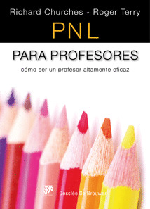 PNL PARA PROFESORES. CÓMO SER UN PROFESOR ALTAMENTE EFICAZ