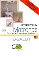 MATRONAS SERVICIO DE SALUD DE LAS ILLES BALEARS (IB-SALUT). TEMARIO VOL. IV