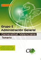 GRUPO E ADMINISTRACIÓN GENERAL DE LA GENERALITAT VALENCIANA. TEMARIO