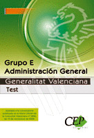 GRUPO E ADMINISTRACIÓN GENERAL DE LA GENERALITAT VALENCIANA. TEST