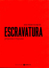 ESCRAVATURA. PERGUNTAS E RESPOSTAS