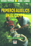 PRIMEROS AUXILIOS EN EL CAMPO - GUIA TUTOR AIRE LIBRE