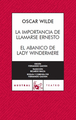 IMPORTANCIA DE LLAMARSE ERNESTO, LA / EL ABANICO DE LADY WINDERMERE
