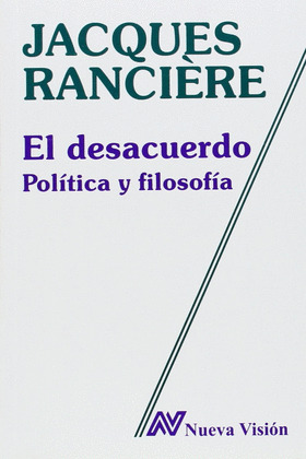 EL DESACUERDO POLITICA Y FILOSOFIA