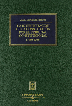 INTERPRETACION CONSTITUCION POR TRIBUNAL CONSTITUC