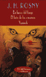 EN BUSCA DEL FUEGO. EL LEON DE LAS CAVERNAS. VAMIREH