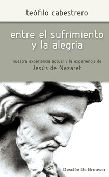 ENTRE EL SUFRIMIENTO Y LA ALEGRÍA