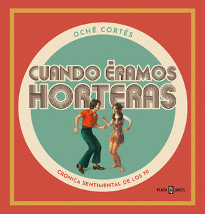 CUANDO ÉRAMOS HORTERAS