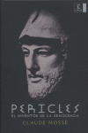PERICLES. EL INVENTOR DE LA DEMOCRACIA