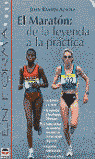 MARATON, EL: DE LA LEYENDA A LA PRACTICA