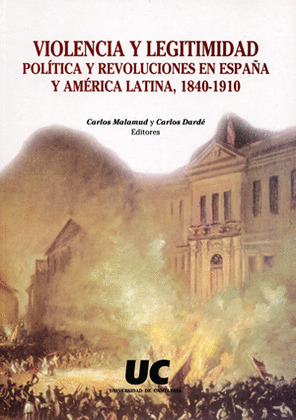 VIOLENCIA Y LEGITIMIDAD POLITICA Y REVOLUCIONES EN ESPAÑA Y AMERICA LATINA, 1840