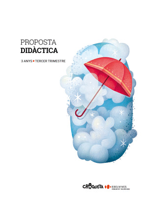 PROJECTE CROQUETA - 3 ANYS : TERCER TRIMESTRE. PROPOSTA DIDACTICA