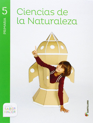 CIENCIAS DE LA NATURALEZA, 5º PRIMARIA. SABER HACER