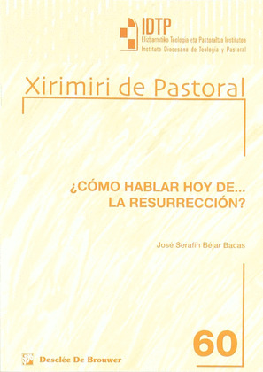 ¿CÓMO HABLAR HOY DE... LA RESURRECCIÓN?