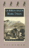 LA BIBLIA SEGUN MARK TWAIN