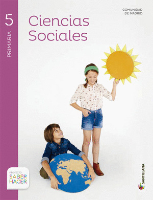 CIENCIAS SOCIALES MADRID + ATLAS, 5º PRIMARIA. SABER HACER