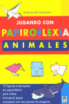 JUGANDO CON PAPIROFLEXIA: ANIMALES