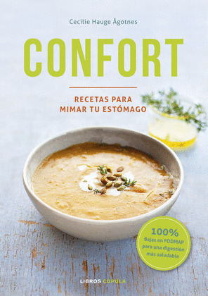 CONFORT: RECETAS PARA MIMAR TU ESTÓMAGO
