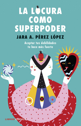 LOCURA COMO SUPERPODER, LA