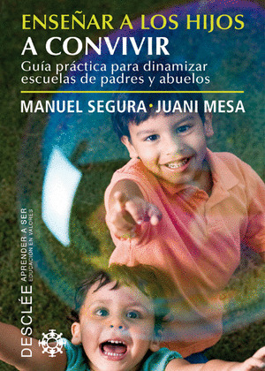 ENSEÑAR A LOS HIJOS A CONVIVIR-GUIA PRACTICA DINAMIZAR ESCUE