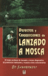 DEFECTOS Y CORRECCIONES DE LANZADO A MOSCA
