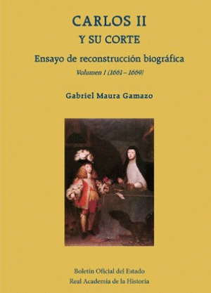 CARLOS II Y SU CORTE. ENSAYO DE RECONSTRUCCIÓN BIOGRÁFICA (2 VOLS.)