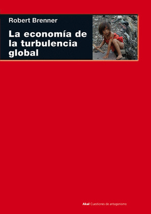 ECONOMIA DE LA TURBULENCIA GLOBAL, LA
