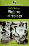 ANECDOTAS. VIAJEROS INTREPIDOS