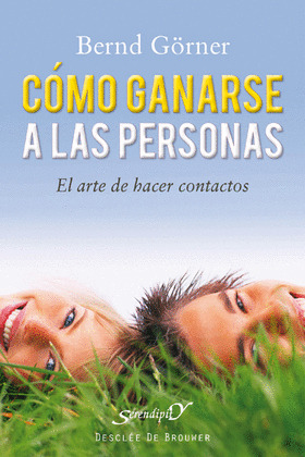 COMO GANARSE A LAS PERSONAS-EL ARTE DE HACER CONTACTOS
