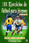 101 EJERCICIOS DE FUTBOL PARA JOVENES 12 A 16 AÑOS
