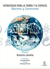 ESTRATEGIAS PARA LA TIERRA Y EL ESPACIO: GEOISMO Y COSMOISMO