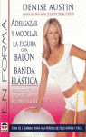 ADELGAZAR CON BALON Y BANDA ELASTICA