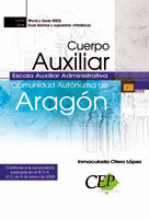 CUERPO AUXILIAR ESCALA AUXILIAR ADMINISTRATIVA. COMUNIDAD AUTÓNOMA DE ARAGÓN. WO