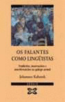 OS FALANTES COMO LINGUISTAS