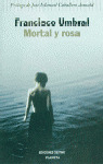 MORTAL Y ROSA