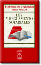 LEY Y REGLAMENTO NOTARIALES (6ª EDICION, 2006)