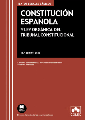CONSTITUCIÓN ESPAÑOLA Y LEY ORGÁNICA DEL TRIBUNAL CONSTITUCIONAL (18ª EDICIÓN, 2019)