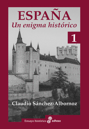 ESPAÑA, UN ENIGMA HISTORICO (OBRA COMPLETA, 2 TOMOS)