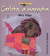 CARLOTA, A MARMOTA - COL.MERLIŸO