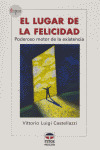 LUGAR DE LA FELICIDAD. PODEROSO MOTOR DE EXISTENCIA/5