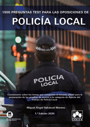 1500 PREGUNTAS TEST PARA LAS OPOSICIONES DE POLICÍA LOCAL