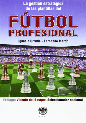 GESTION ESTRATEGICA DE LAS PLANTILLAS DEL FUTBOL PROFESIONAL, LA