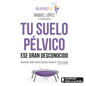 TU SUELO PELVICO, ESE GRAN DESCONOCIDO