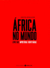 ÁFRICA NO MUNDO LIVRE DAS IMPOSTURAS IDENTITARIAS