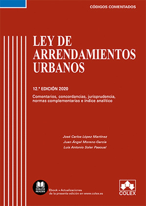 LEY DE ARRENDAMIENTOS URBANOS - CÓDIGO COMENTADO (EDICIÓN 2020)