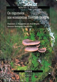 COGUMELOS NOS ECOSISTEMAS FORESTAIS GALEGOS, OS