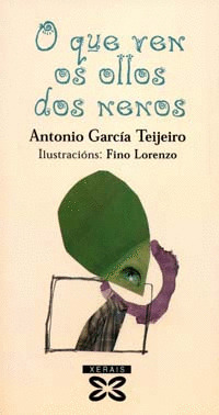 O QUE VEN OS OLLOS DOS NENOS