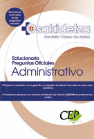 ADMINISTRATIVO SERVICIO VASCO DE SALUD - OSAKIDETZA. SOLUCIONARIO PREGUNTAS OFIC