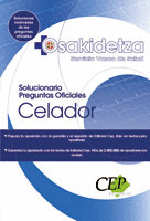 CELADOR SERVICIO VASCO DE SALUD - OSAKIDETZA. SOLUCIONARIO PREGUNTAS OFICIALES