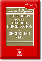 LEGISLACIÓN SOBRE TRÁFICO, CIRCULACIÓN Y SEGURIDAD VIAL (24ª EDICION. 2006)